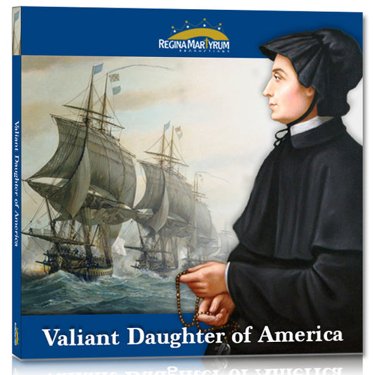 St. Elizabeth Ann Seton - Valiant Daughter of America